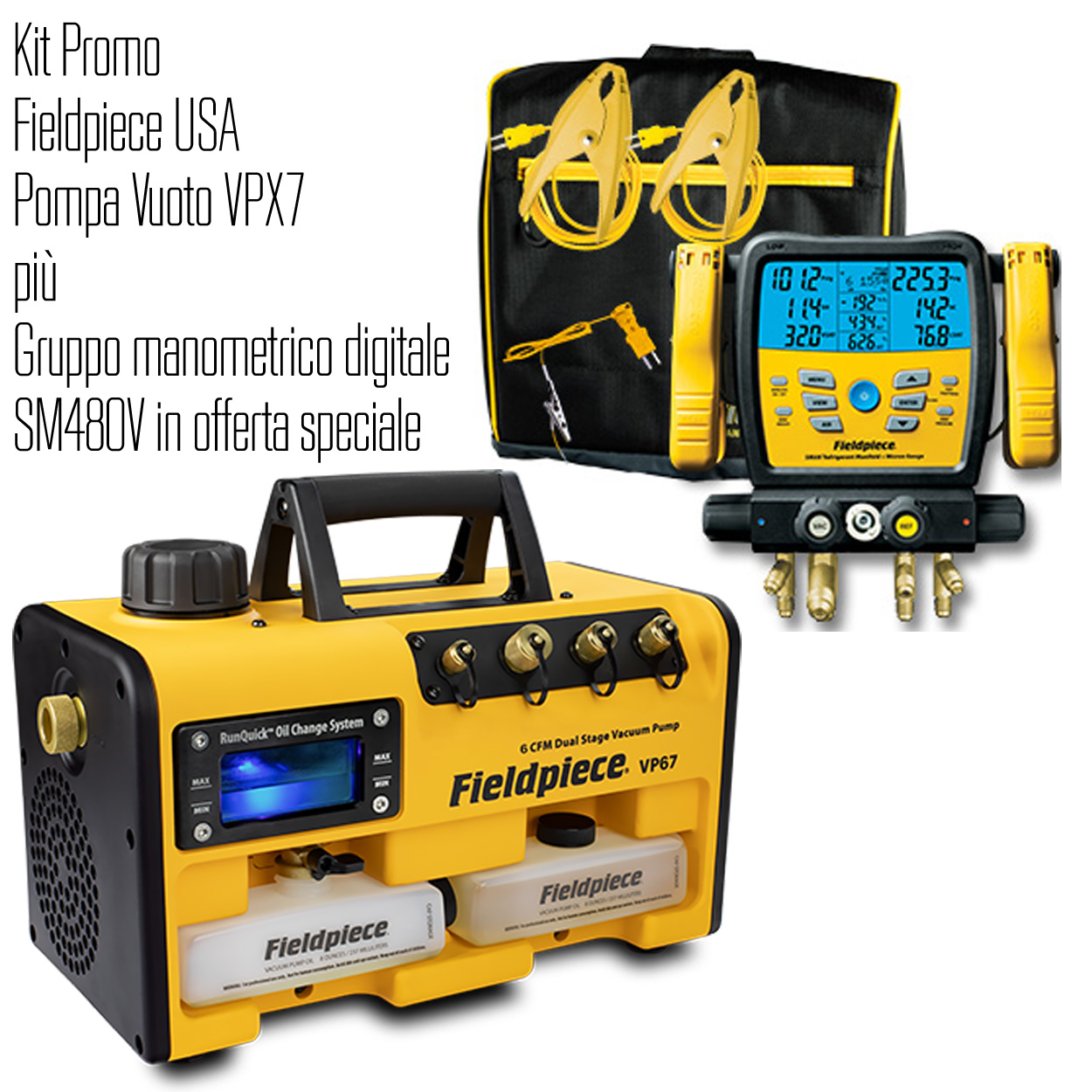 Kit Fieldpiece USA composto da pompa vuoto VPX7 da 283 litri/minuto + gruppo  manometrico digitale wireless SM480V INT a 4 porte e misuratore di vuoto - rapporto di Taratura incluso