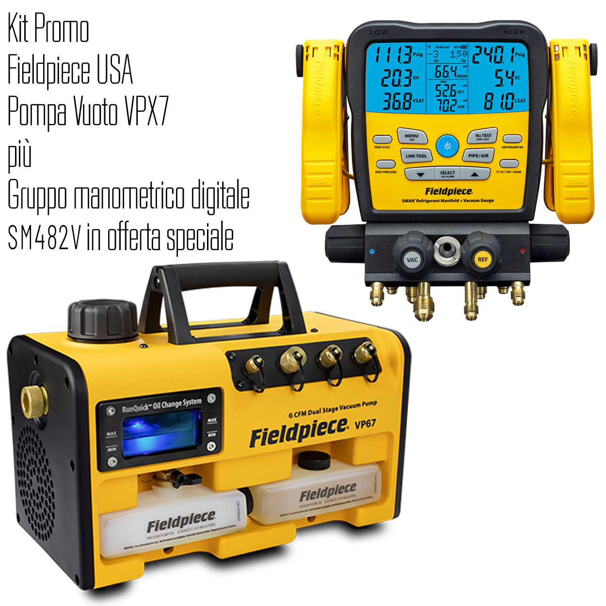 Kit Fieldpiece USA composto da pompa vuoto VPX7 da 283 litri/minuto + gruppo  manometrico digitale wireless SM482V INT a 4 porte e misuratore di vuoto - rapporto di Taratura incluso